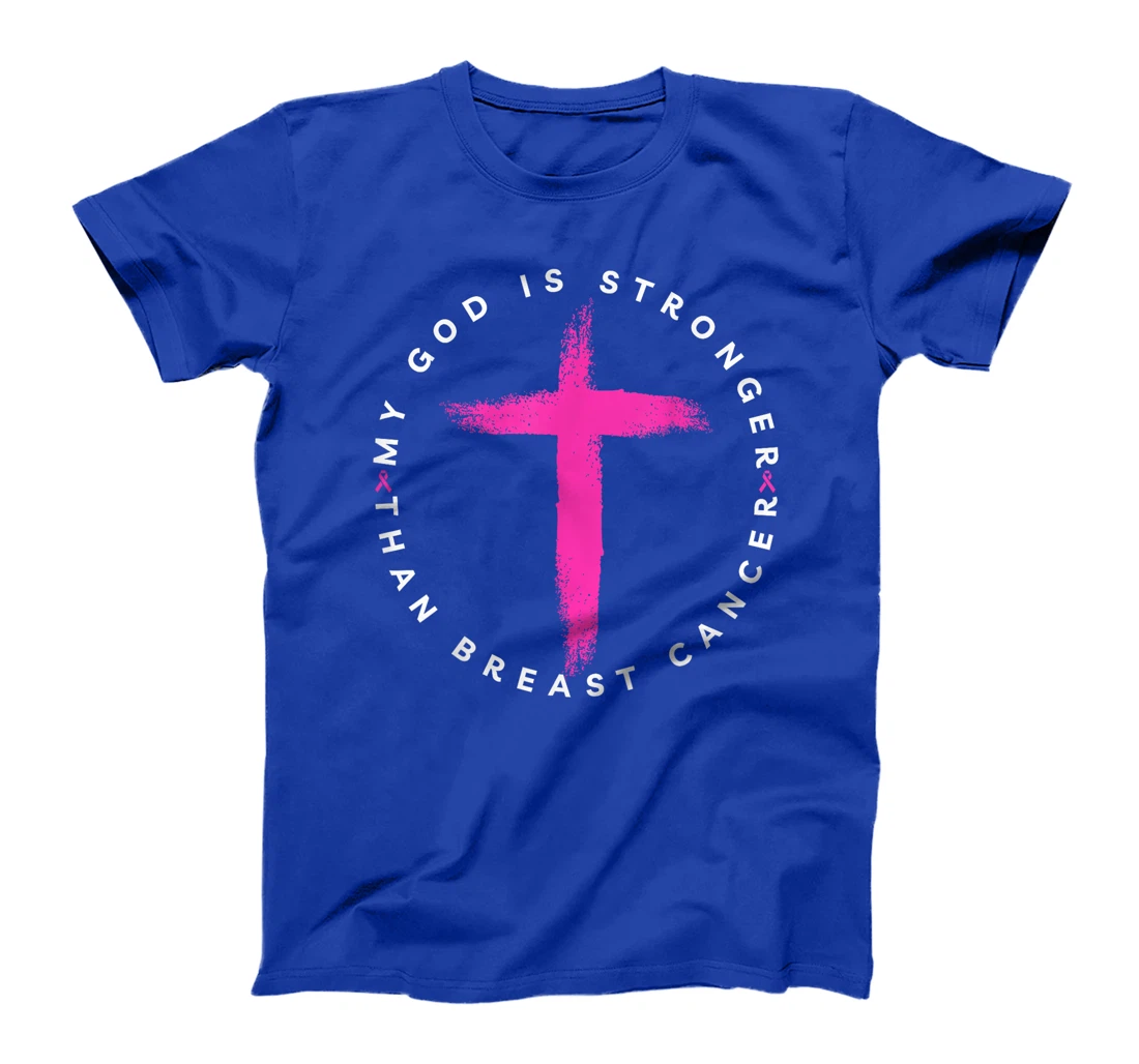 My God Is Stronger Than Breast Cancer Awareness Christian T-Shirt