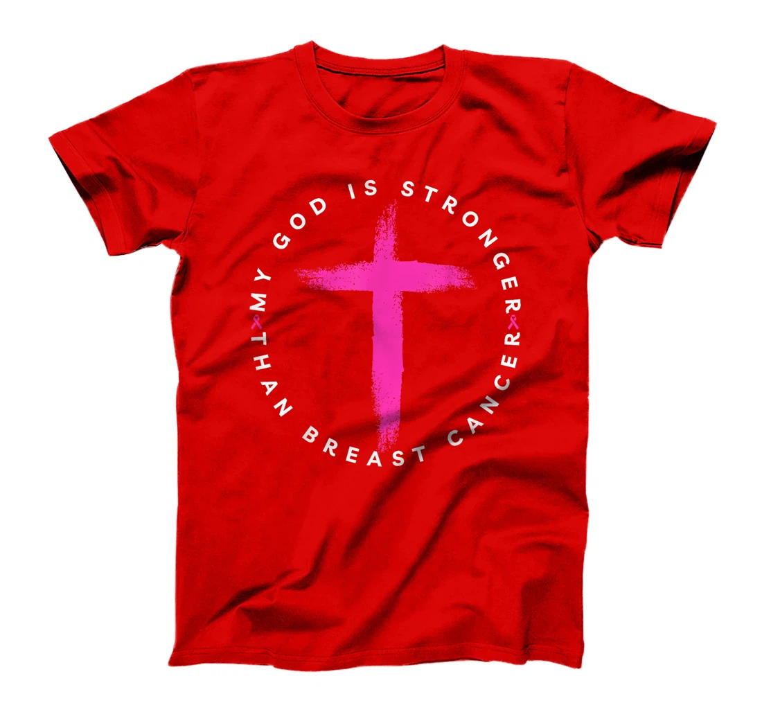 My God Is Stronger Than Breast Cancer Awareness Christian T-Shirt