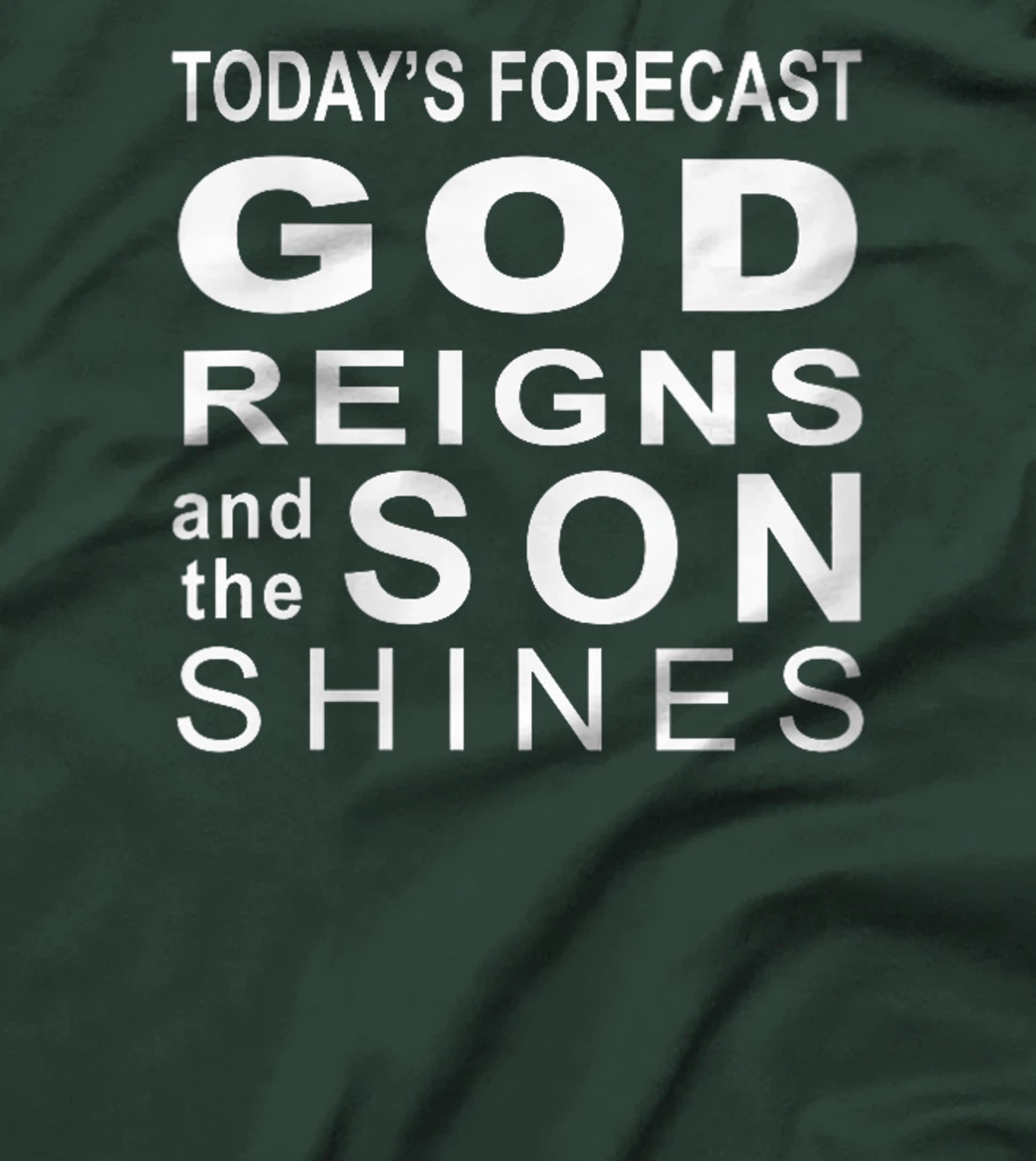 Womens Today's Forecast God Reigns And The Son Shines Hebrews 13 8 T-Shirt