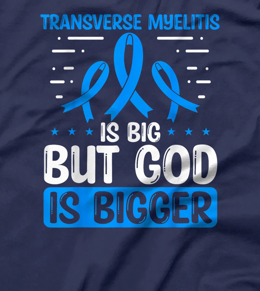 Transverse Myelitis Awareness God Is bigger Warrior Ribbon T-Shirt