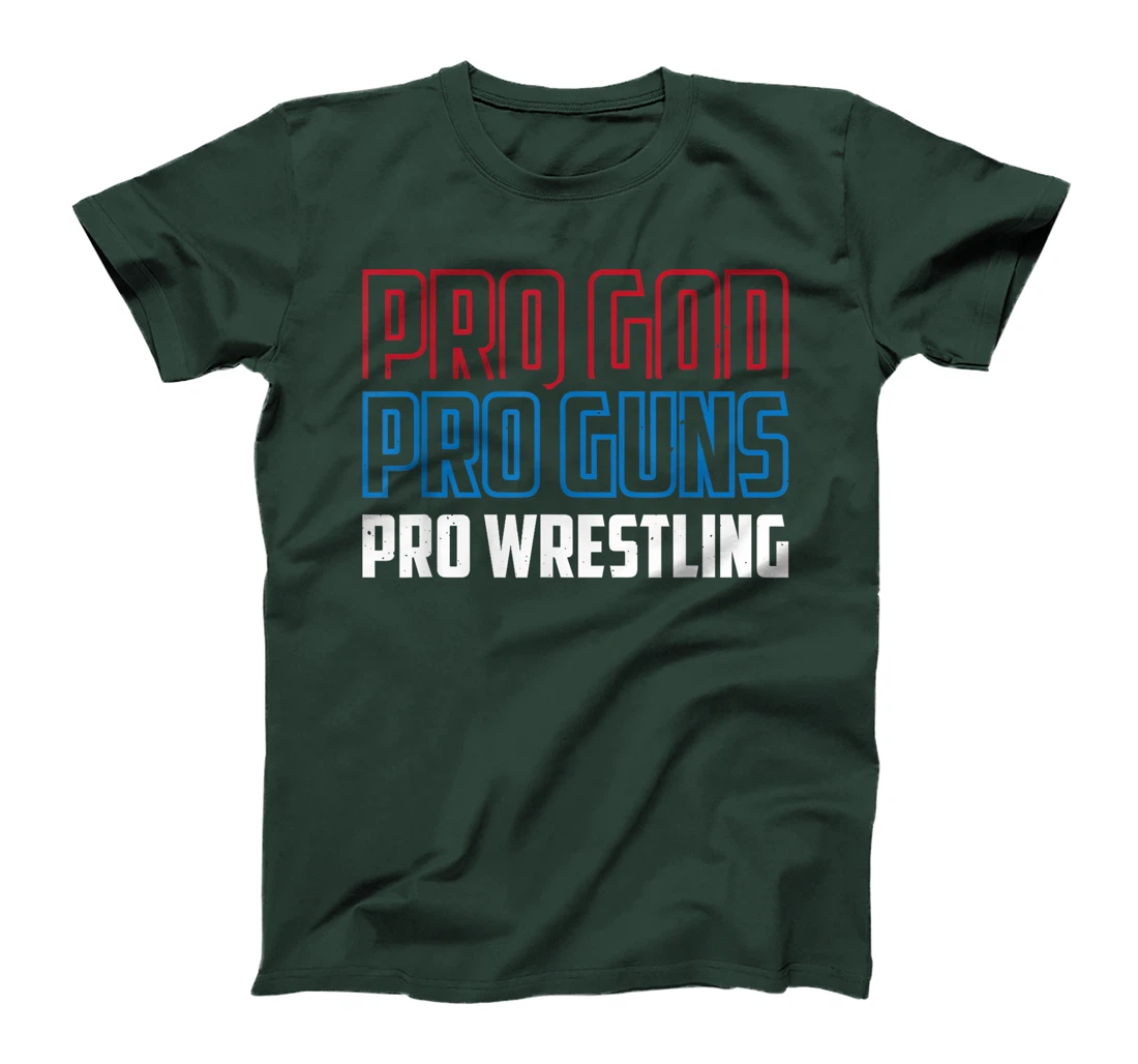 Pro God Pro Guns Pro Wrestling T-Shirt