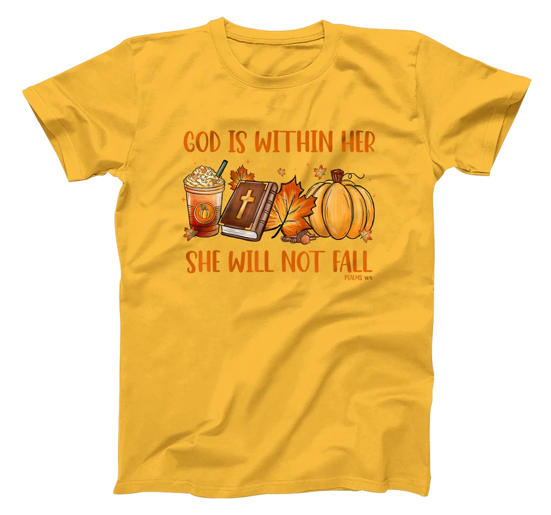 God Is Within Her She Will Not Fall Psalms 46:5 Thanksgiving T-Shirt