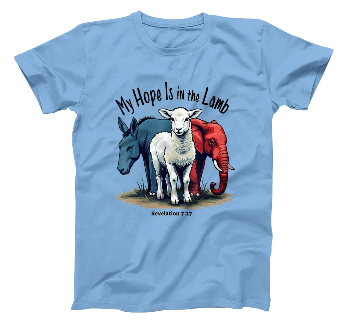 Hope Is In The Lamb My Christian God Jesus Lamb Humor T-Shirt