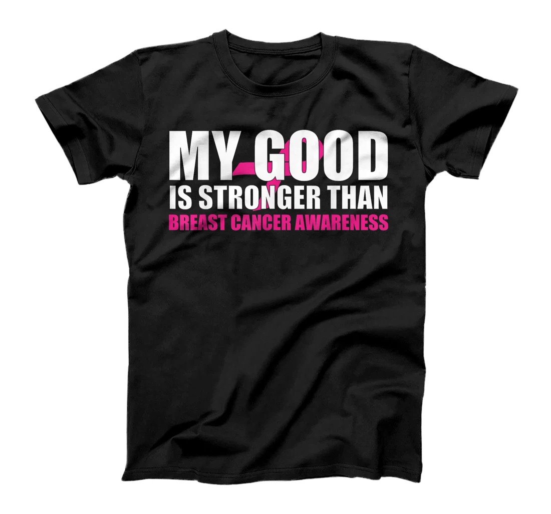 My God Is Stronger Than Breast Cancer Awareness Christian T-Shirt