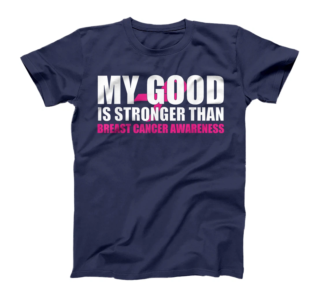 My God Is Stronger Than Breast Cancer Awareness Christian T-Shirt