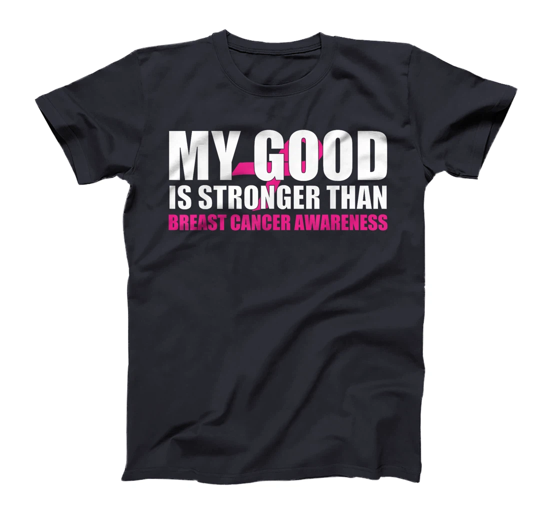 My God Is Stronger Than Breast Cancer Awareness Christian T-Shirt