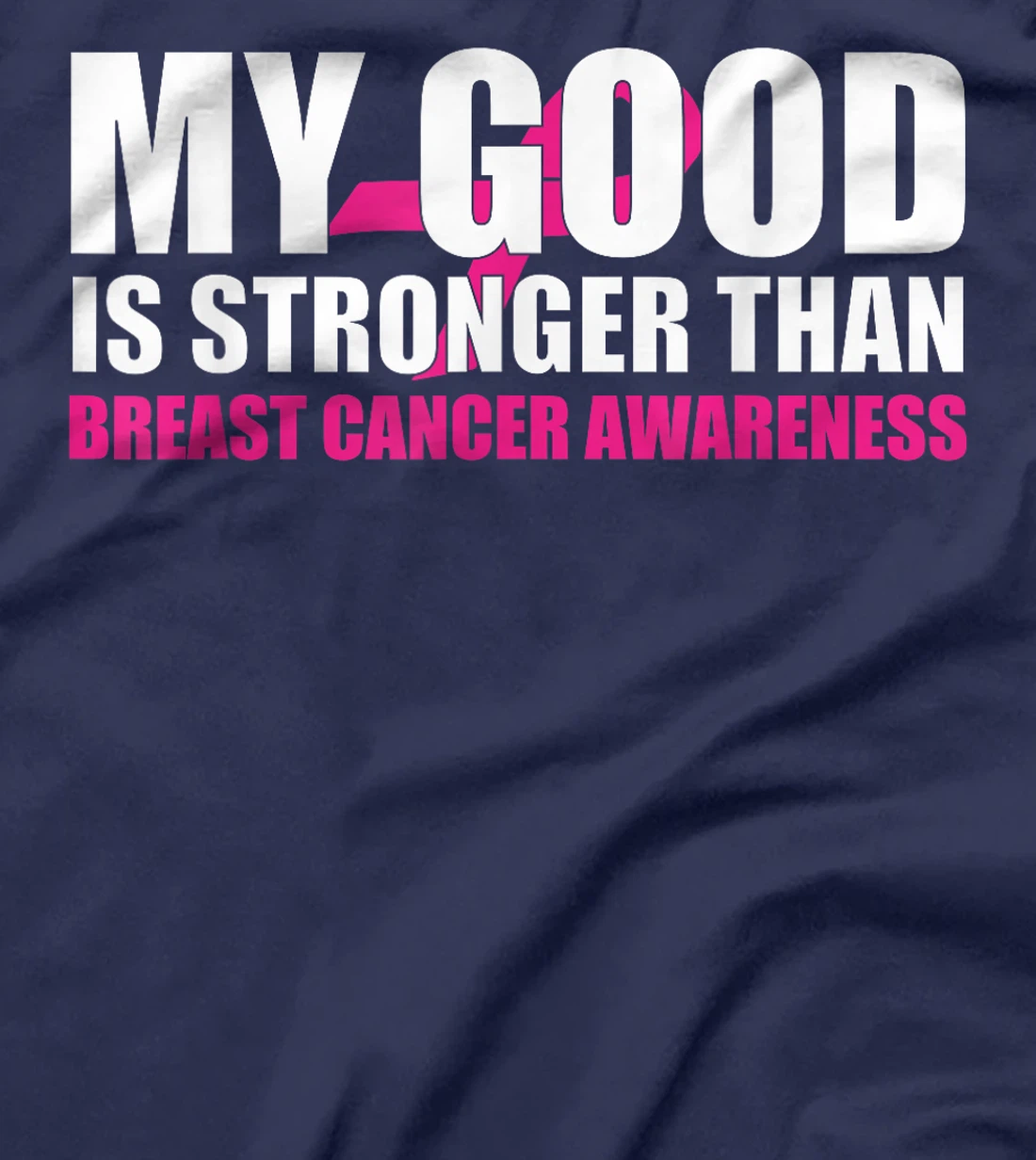 My God Is Stronger Than Breast Cancer Awareness Christian T-Shirt