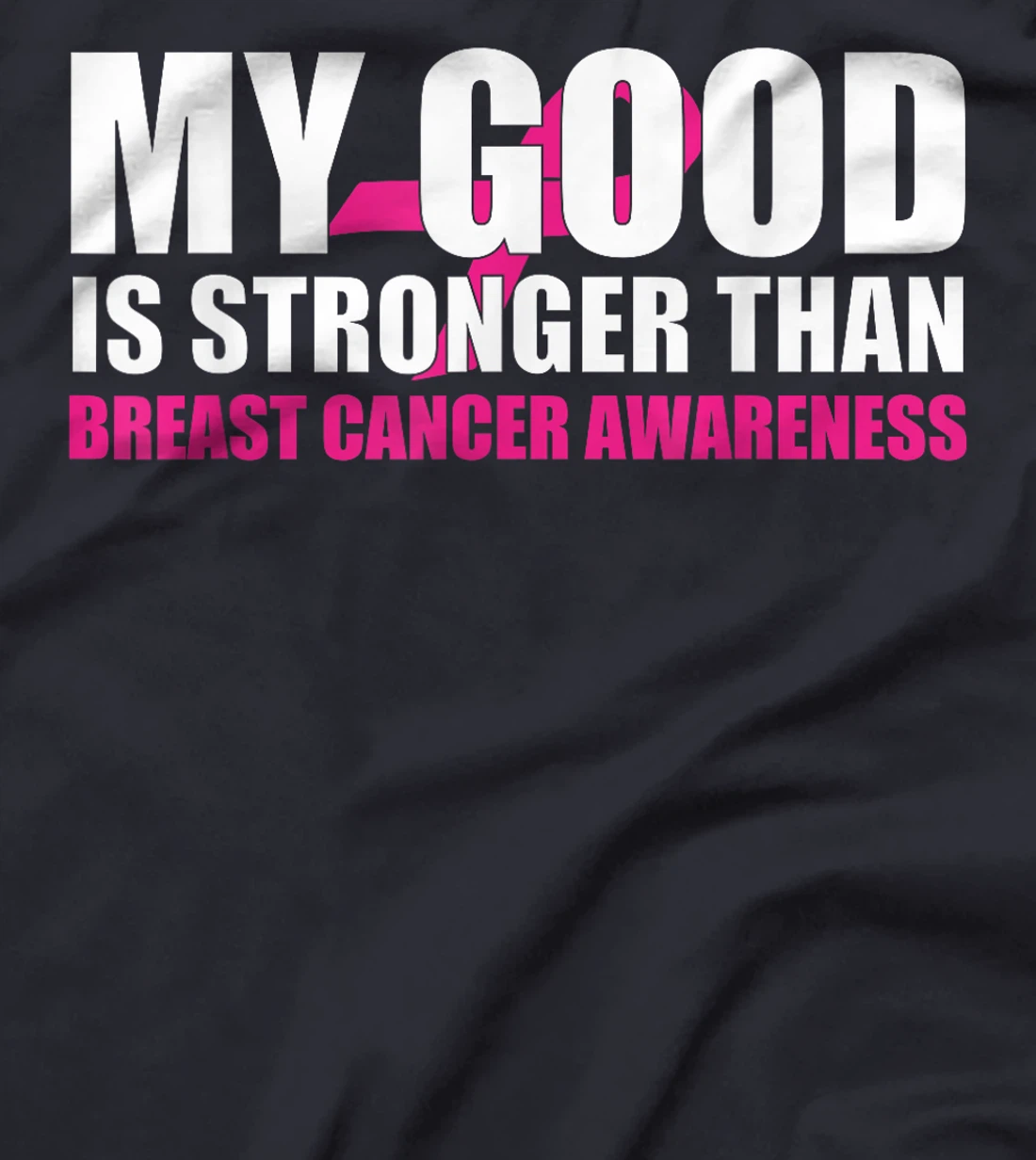 My God Is Stronger Than Breast Cancer Awareness Christian T-Shirt