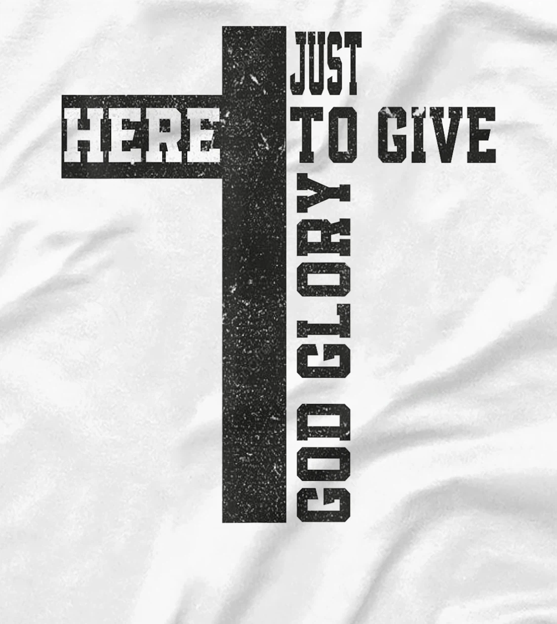 Just here to give God glory Cute T-Shirt