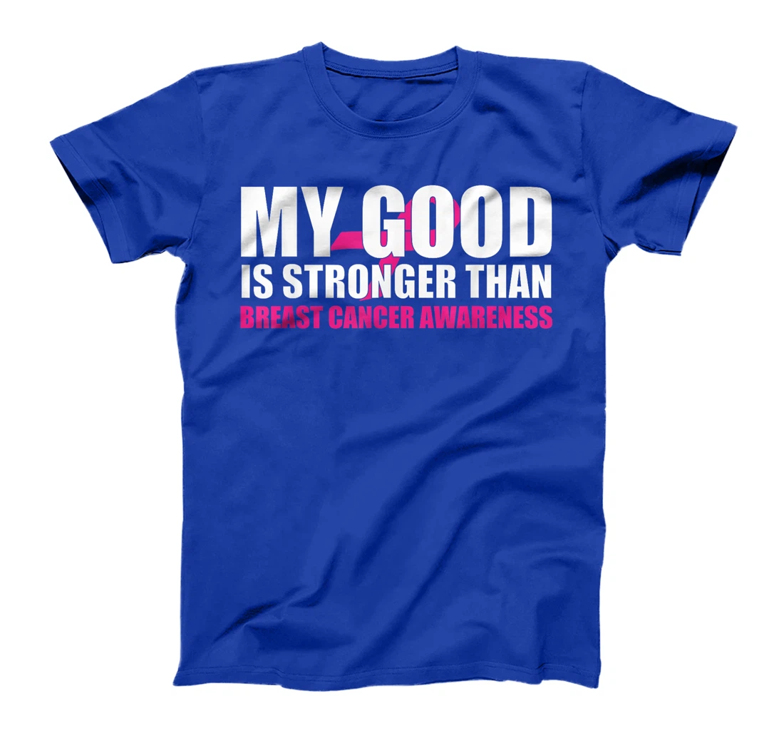 My God Is Stronger Than Breast Cancer Awareness Christian T-Shirt