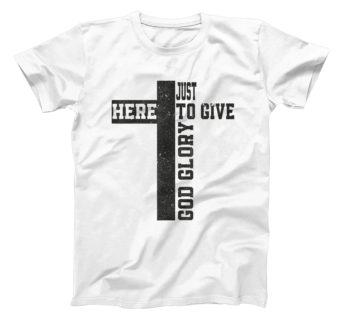 Just here to give God glory Cute T-Shirt