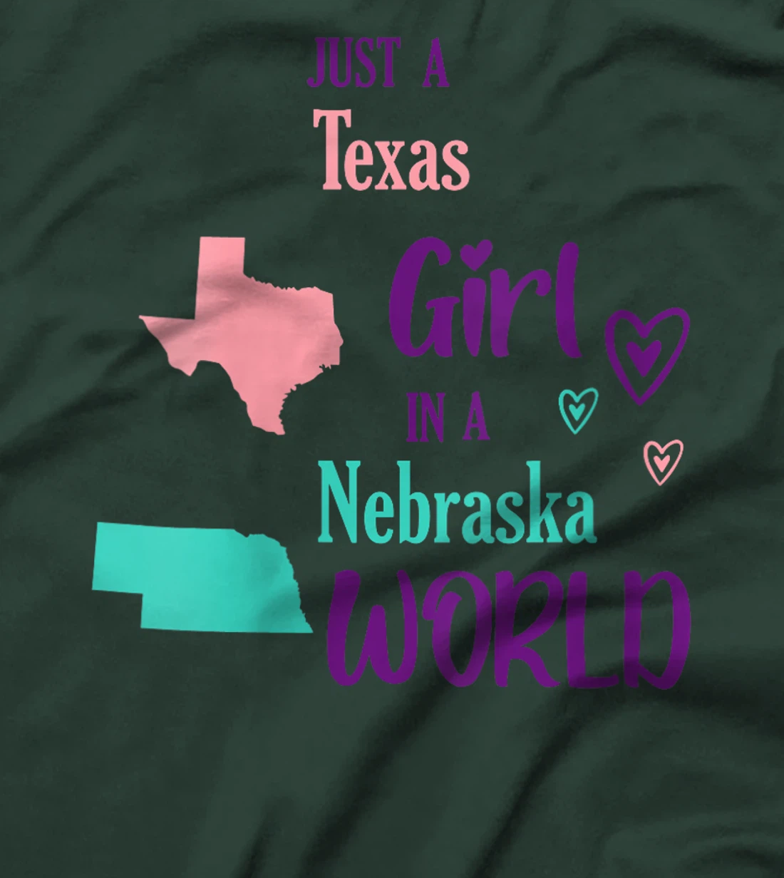 Womens Proud Girl Just a Texas girl in a Nebraska World T-Shirt