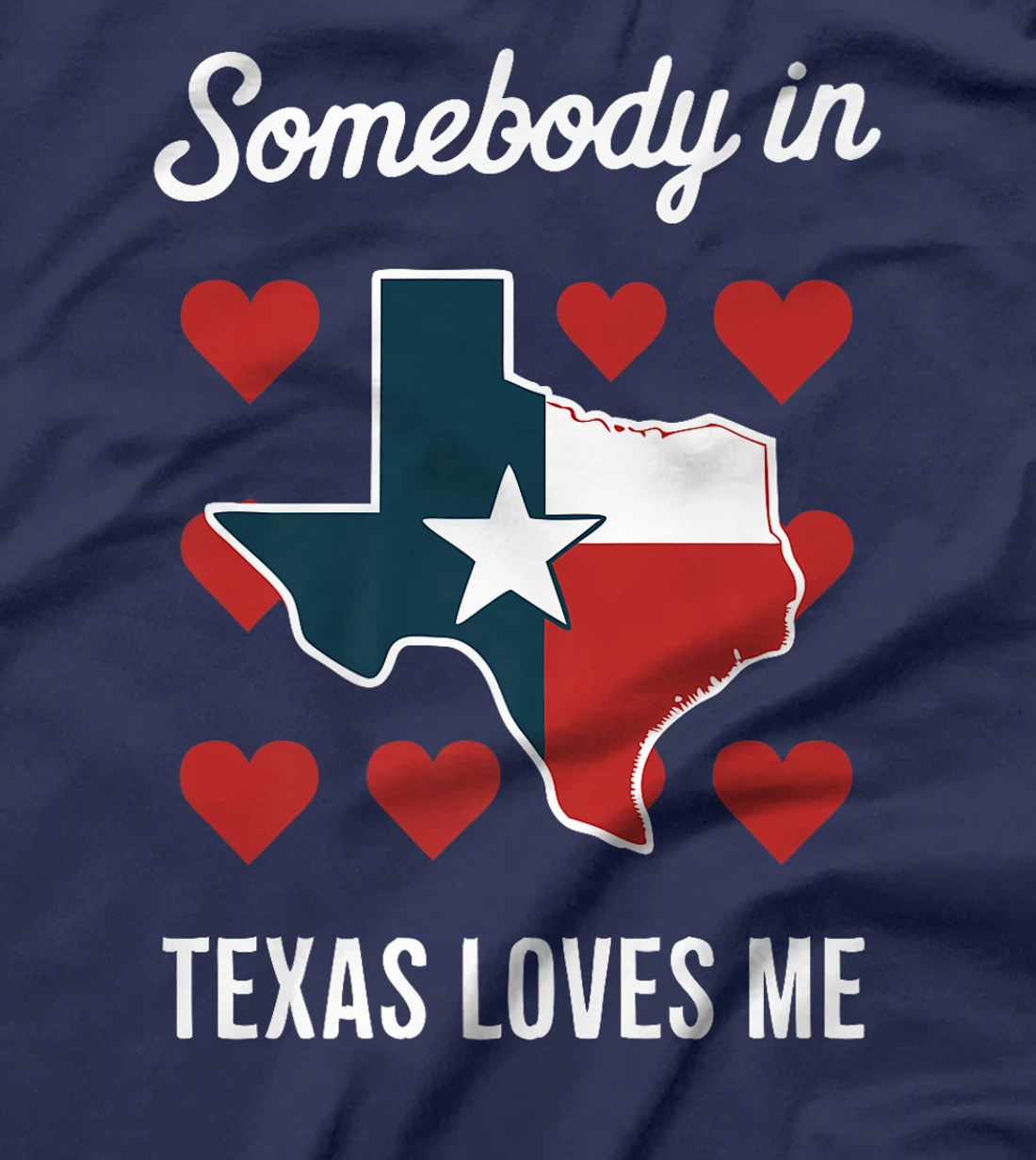 Texas Somebody In Texas Loves Me USA State Premium T-Shirt