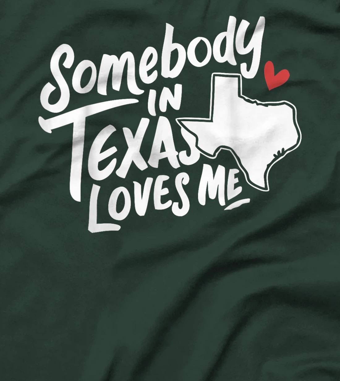 Texas Somebody In Texas Loves Me America USA State T-Shirt