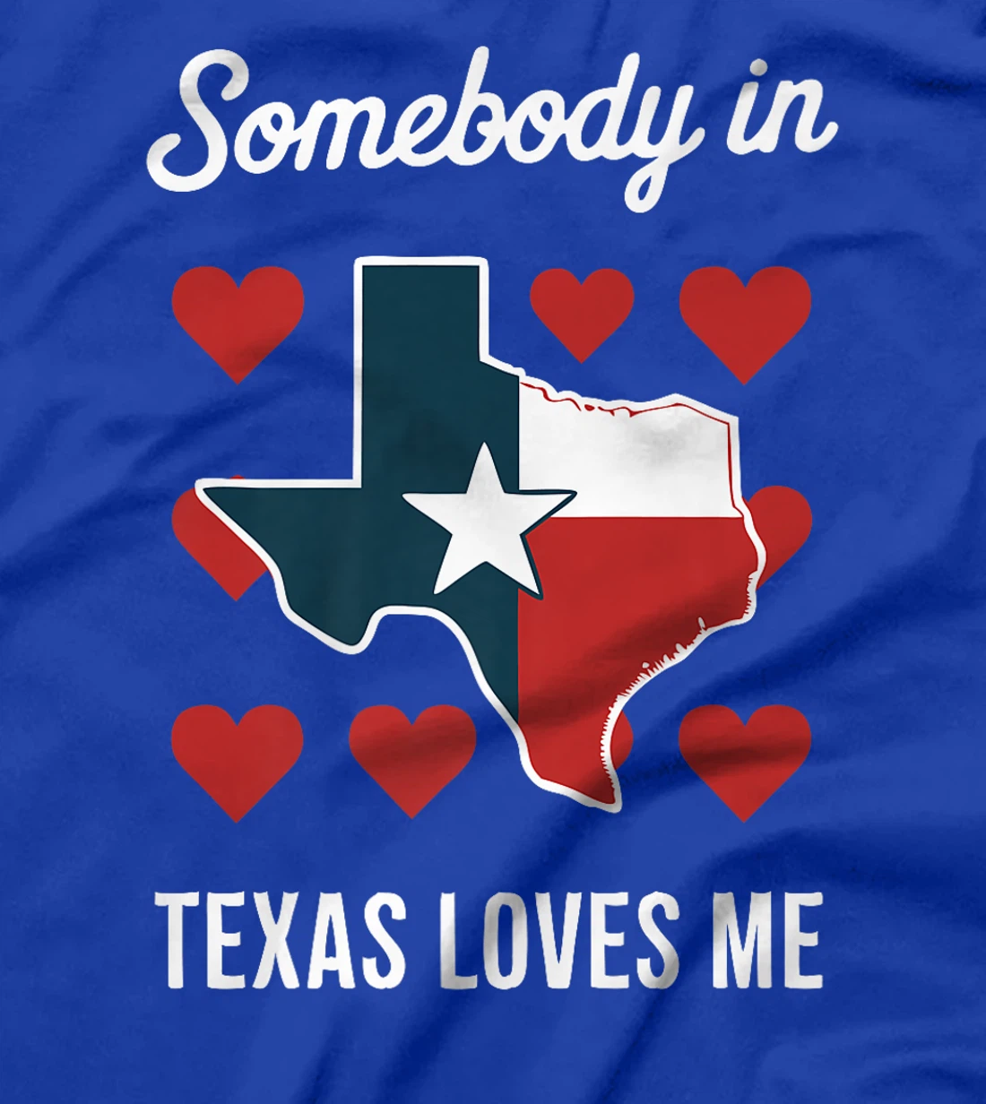 Texas Somebody In Texas Loves Me USA State Premium T-Shirt