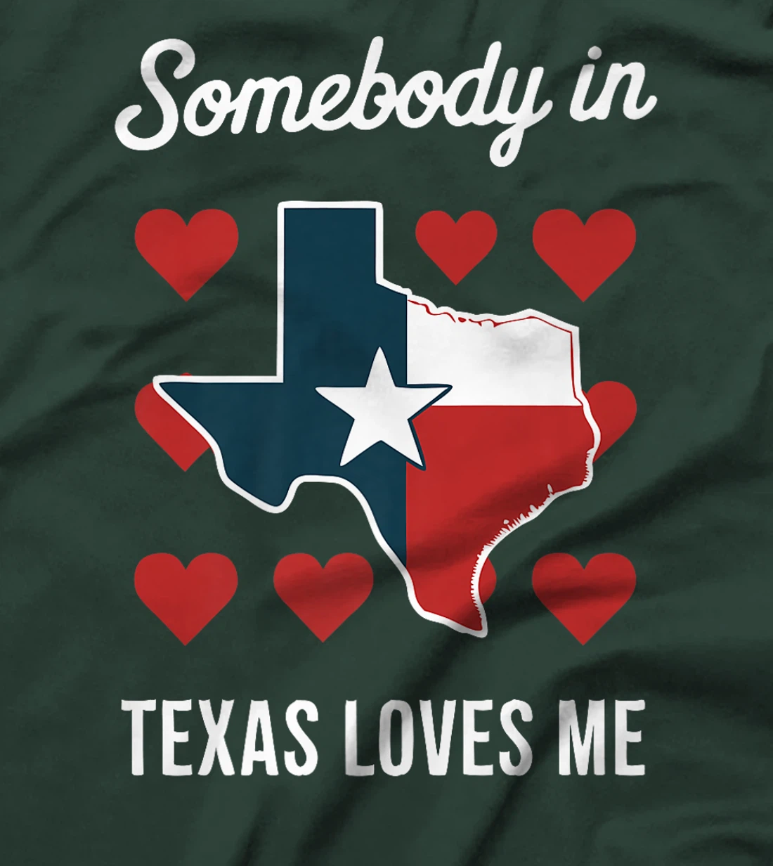 Texas Somebody In Texas Loves Me USA State Premium T-Shirt
