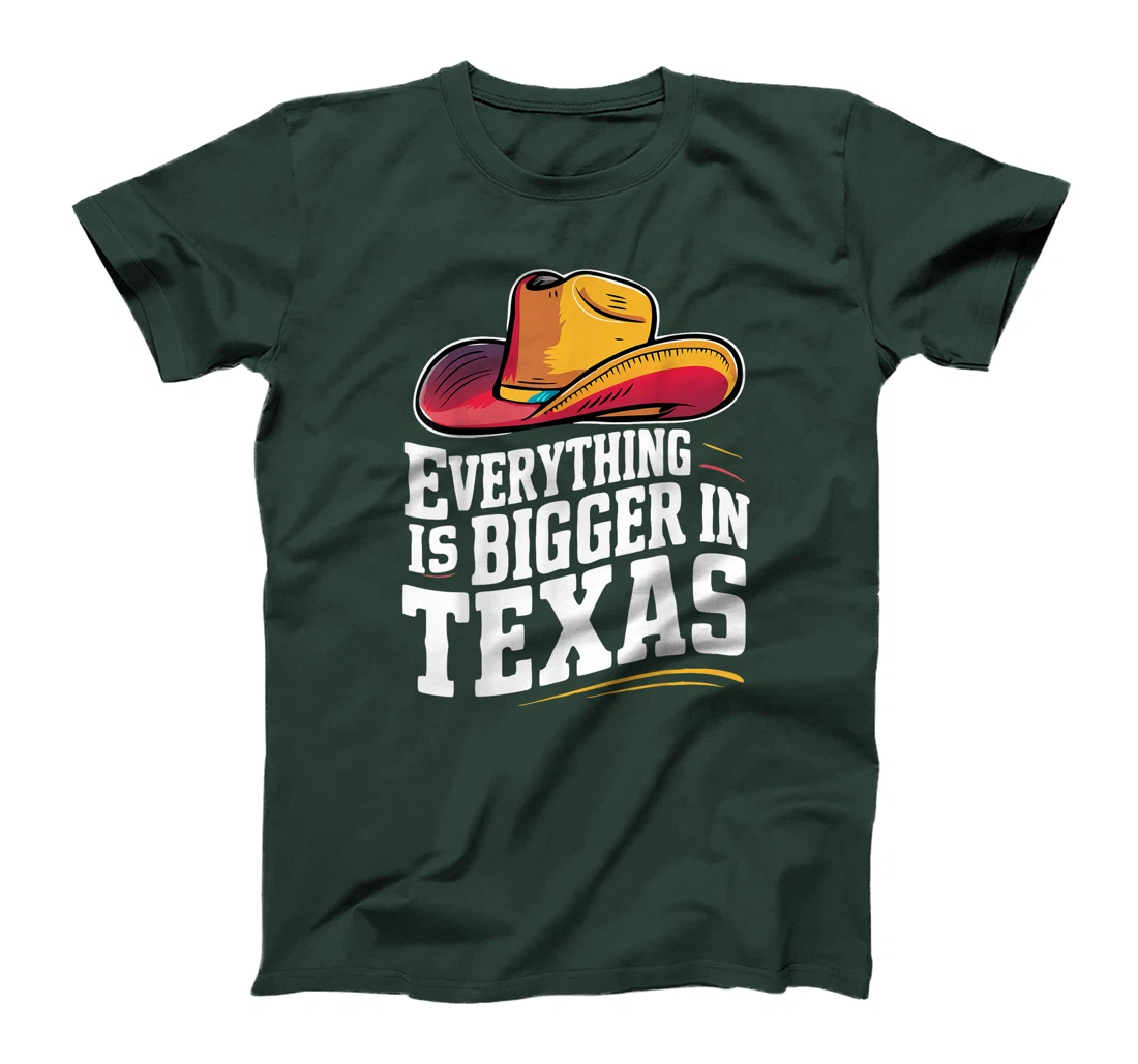 Texas Everything Is Bigger In Texas USA State T-Shirt