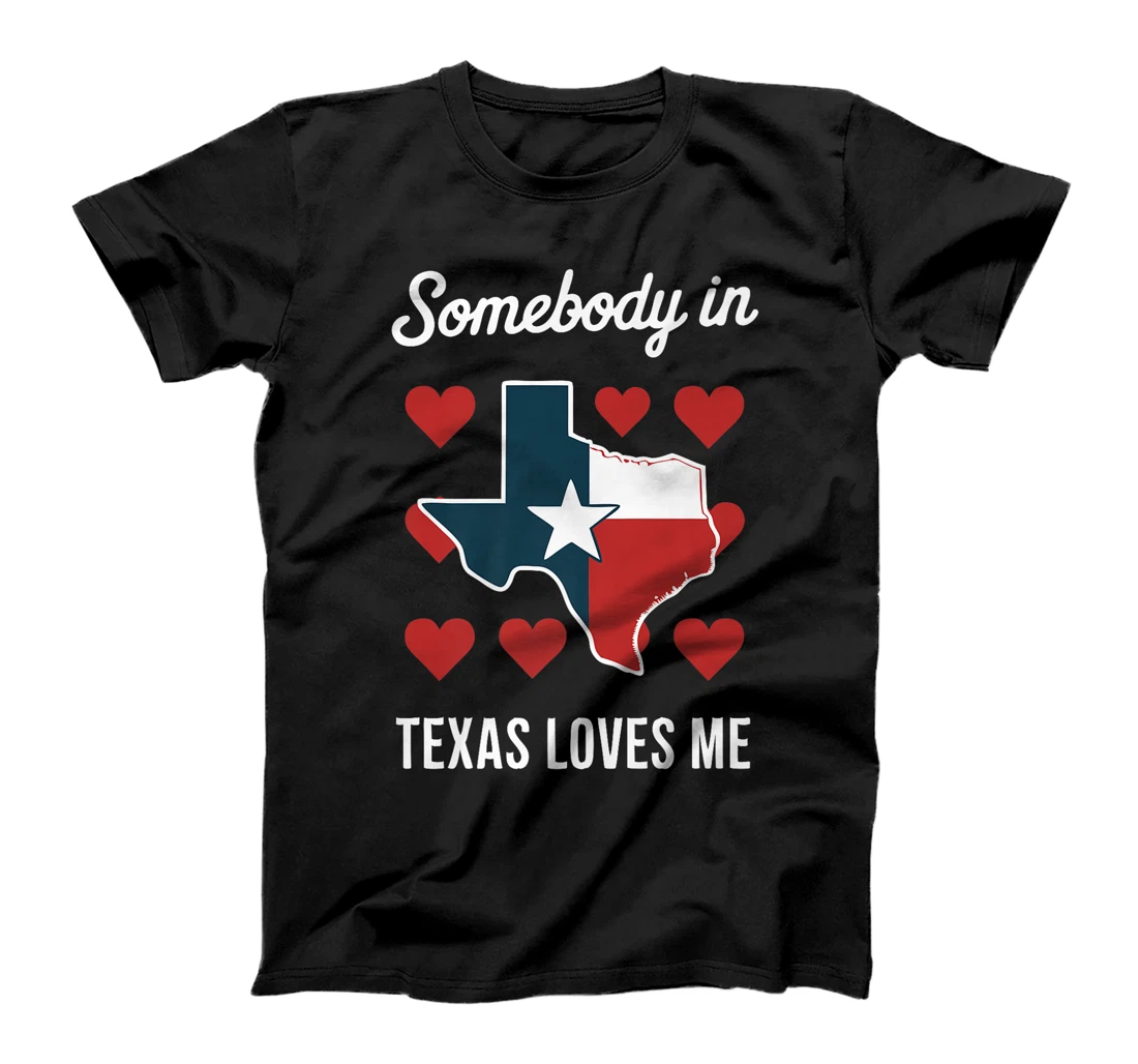 Texas Somebody In Texas Loves Me USA State Premium T-Shirt
