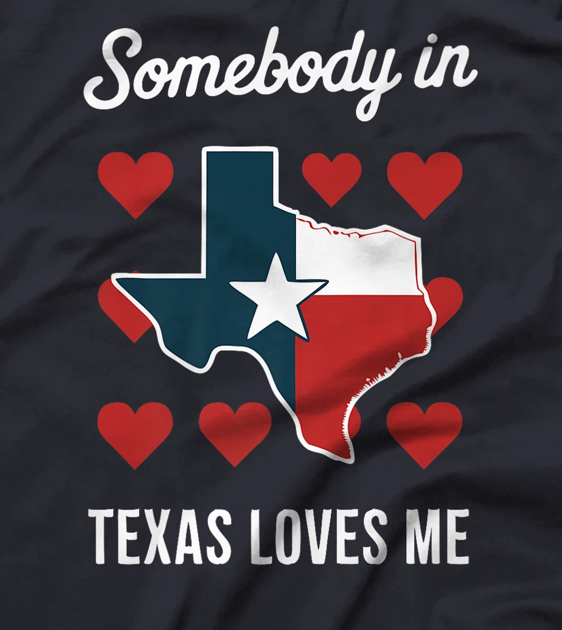 Texas Somebody In Texas Loves Me USA State Premium T-Shirt
