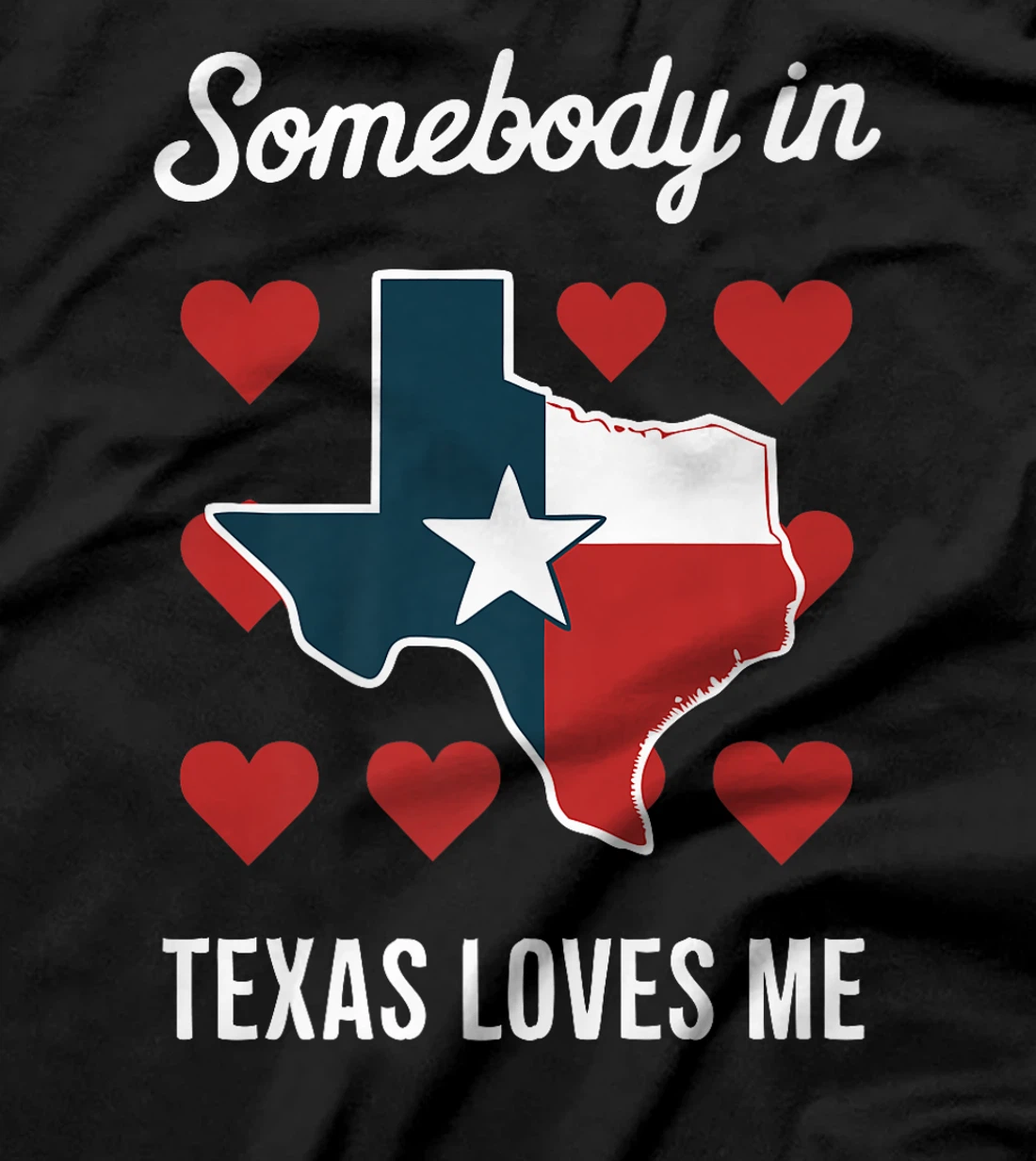 Texas Somebody In Texas Loves Me USA State Premium T-Shirt
