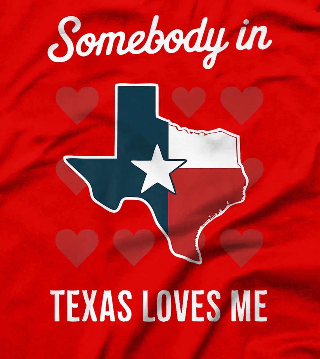 Texas Somebody In Texas Loves Me USA State Premium T-Shirt