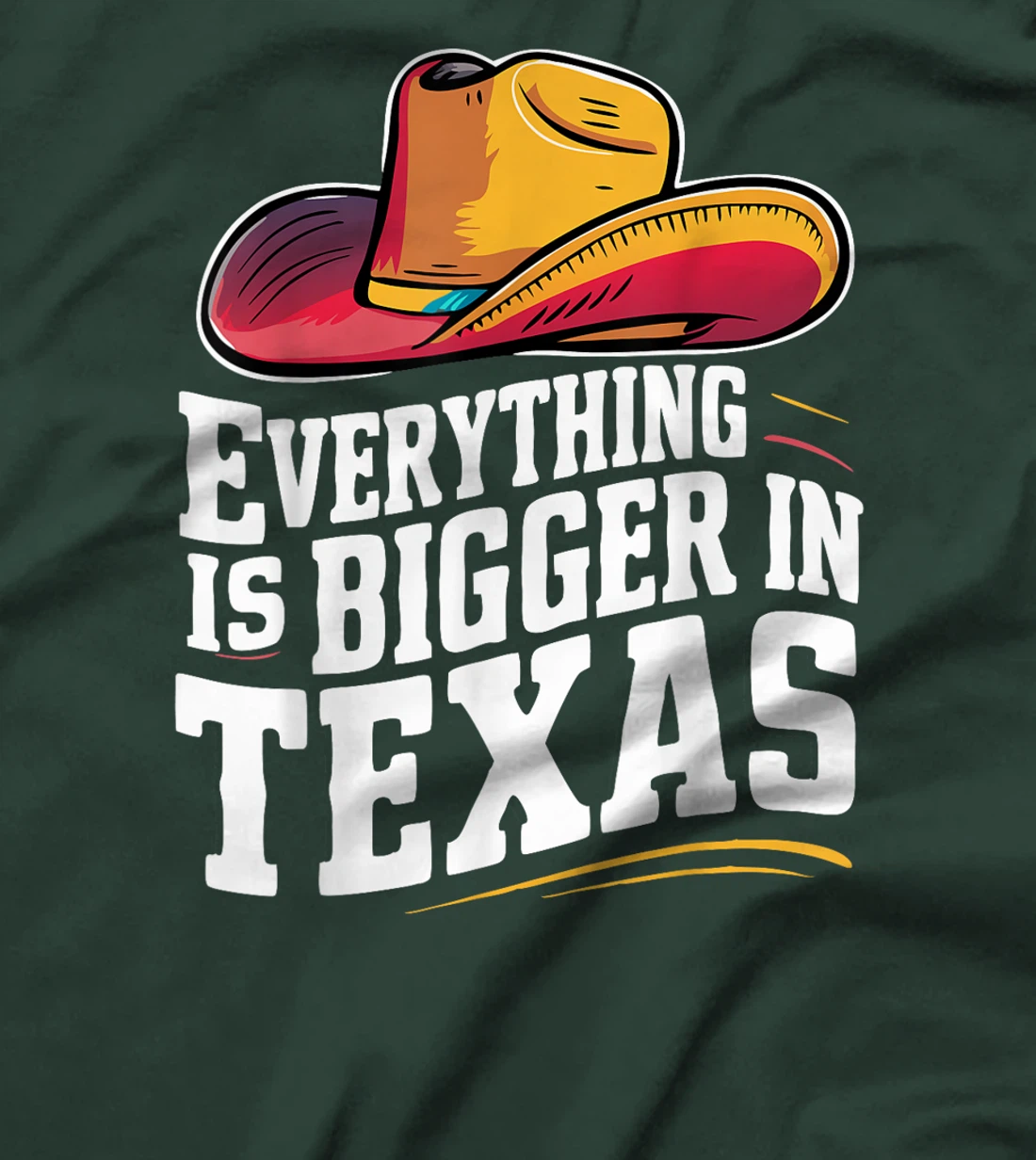 Texas Everything Is Bigger In Texas USA State T-Shirt
