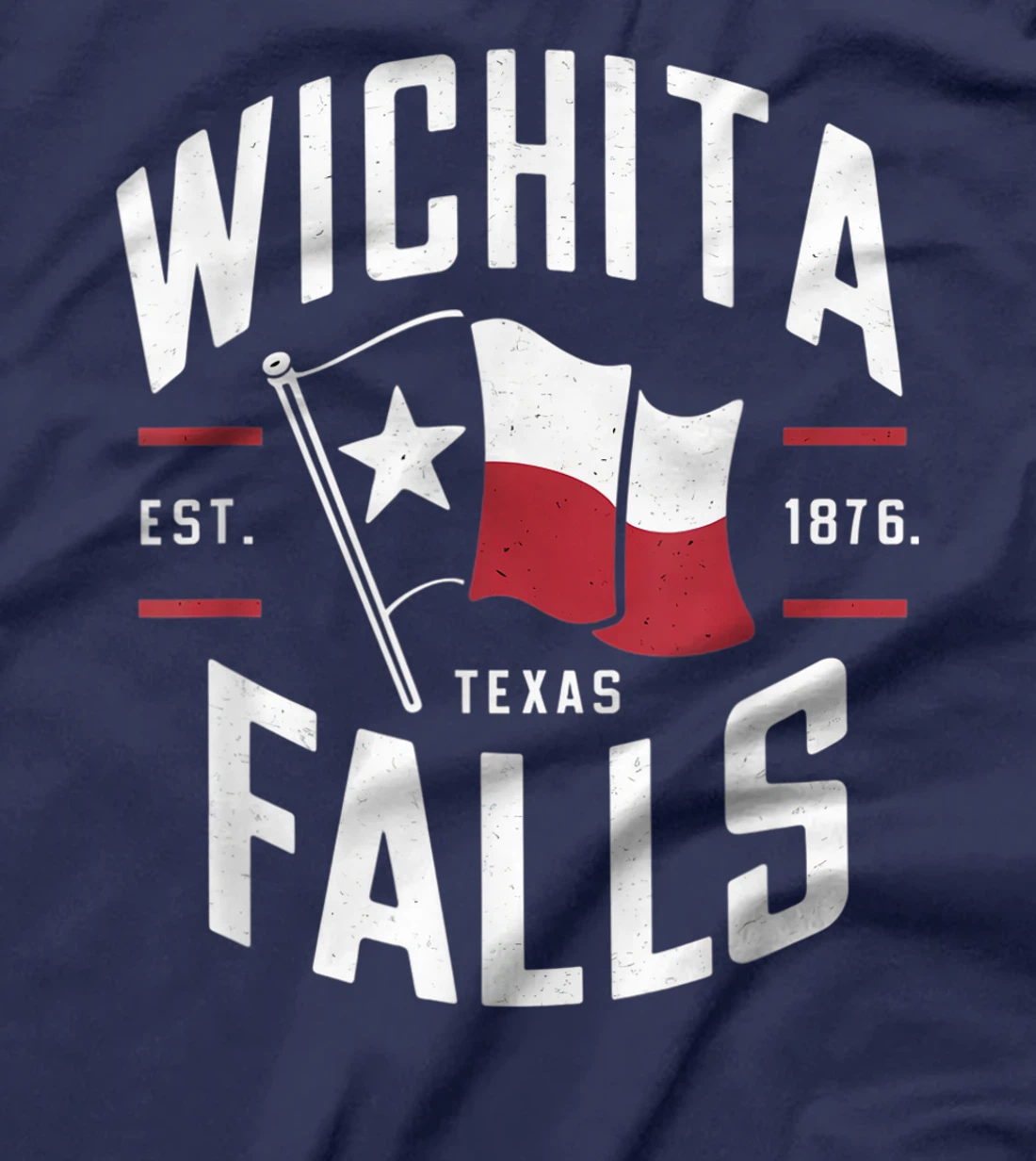 Wichita Falls Texas TX Vintage State Flag | Est. 1876 T-Shirt