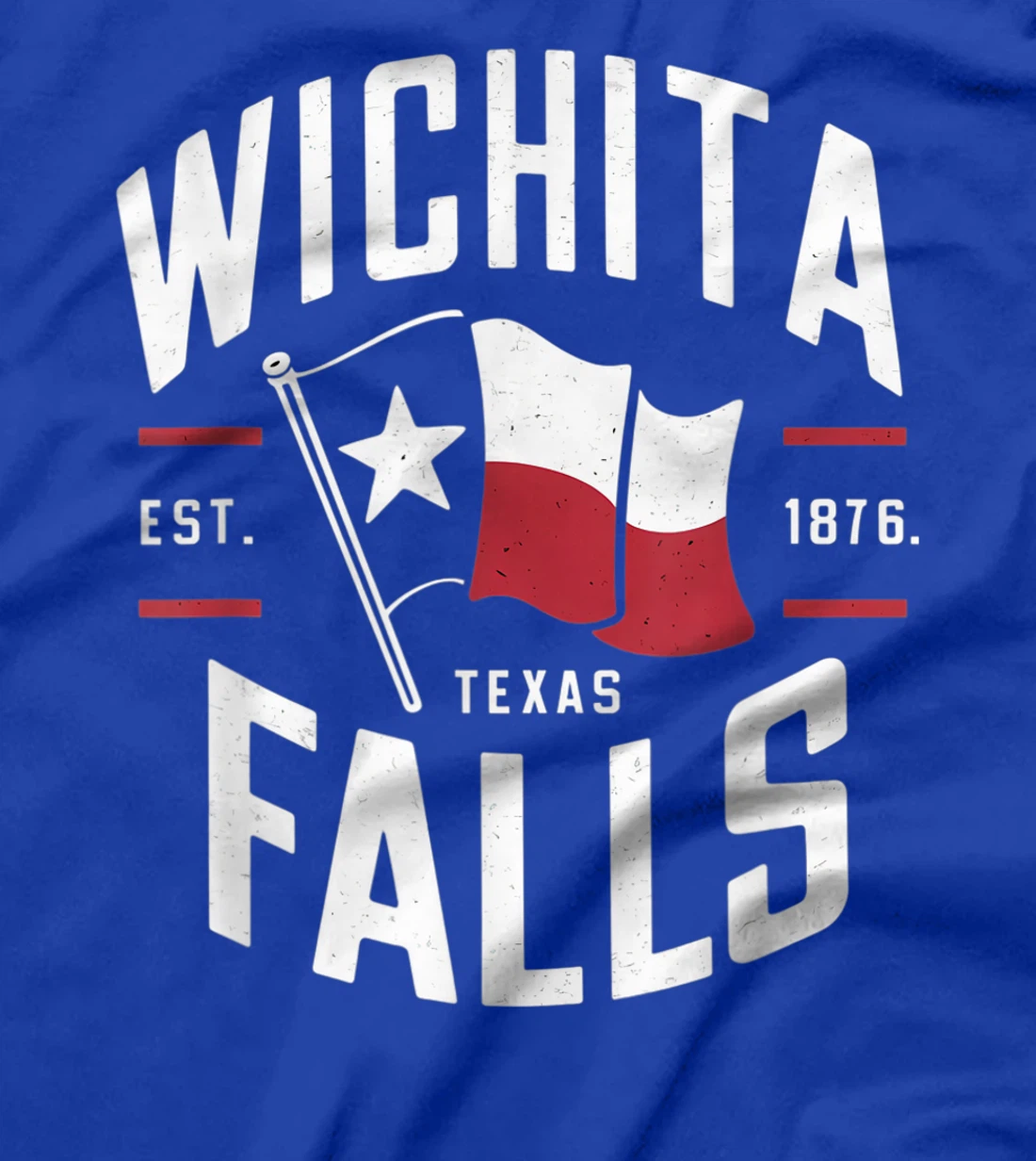 Wichita Falls Texas TX Vintage State Flag | Est. 1876 T-Shirt
