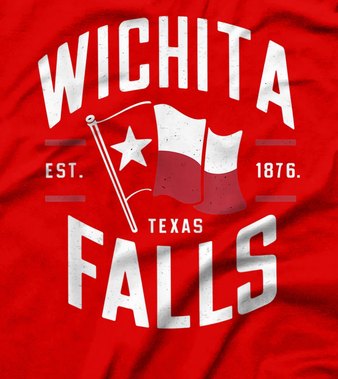 Wichita Falls Texas TX Vintage State Flag | Est. 1876 T-Shirt