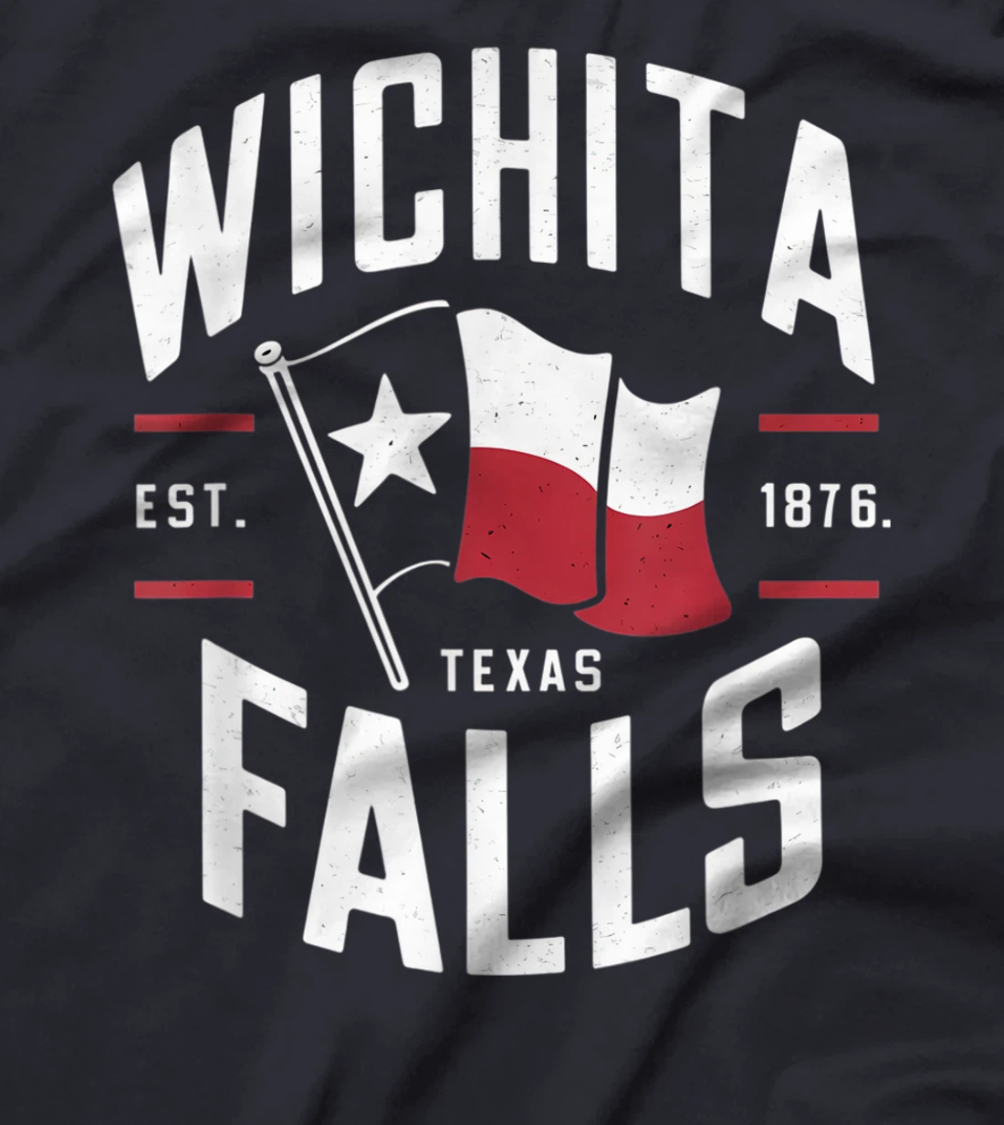 Wichita Falls Texas TX Vintage State Flag | Est. 1876 T-Shirt