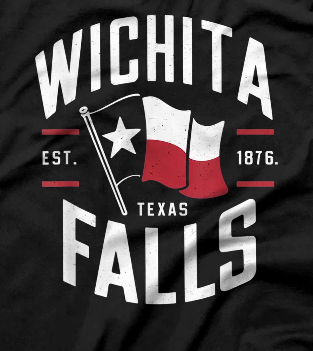 Wichita Falls Texas TX Vintage State Flag | Est. 1876 T-Shirt
