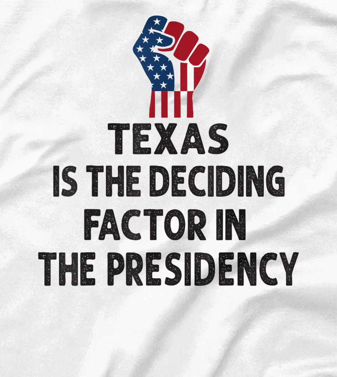 TEXAS Is The Deciding Factor In The Presidency 2024 T-Shirt