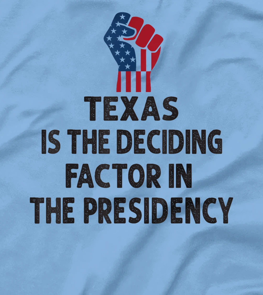 TEXAS Is The Deciding Factor In The Presidency 2024 T-Shirt