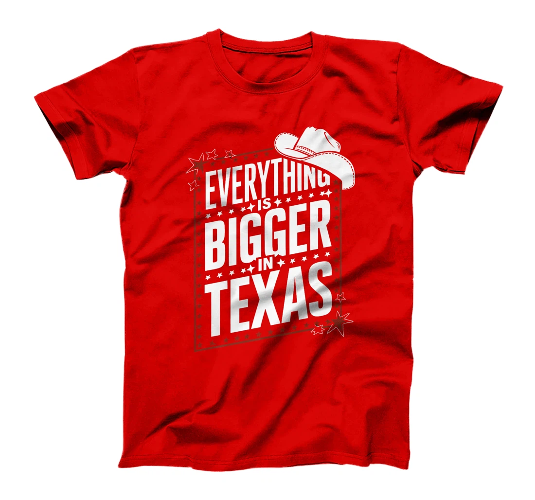 Texas Everything Is Bigger In Texas USA America Premium T-Shirt