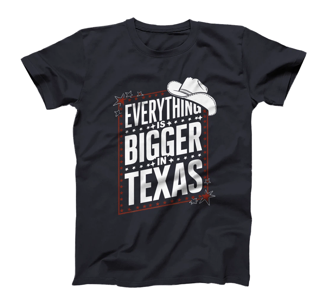 Texas Everything Is Bigger In Texas USA America Premium T-Shirt