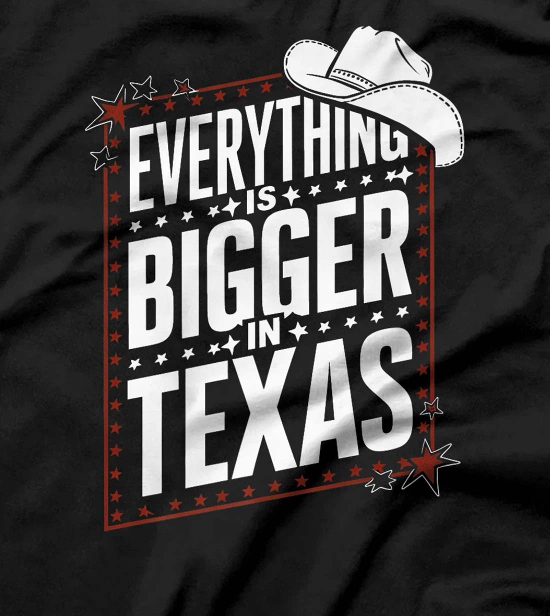 Texas Everything Is Bigger In Texas USA America Premium T-Shirt