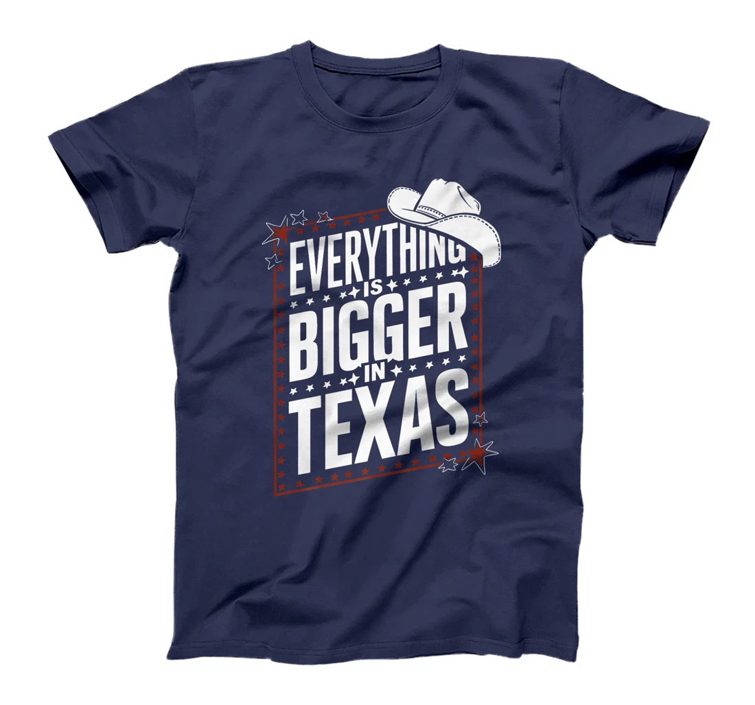 Texas Everything Is Bigger In Texas USA America Premium T-Shirt