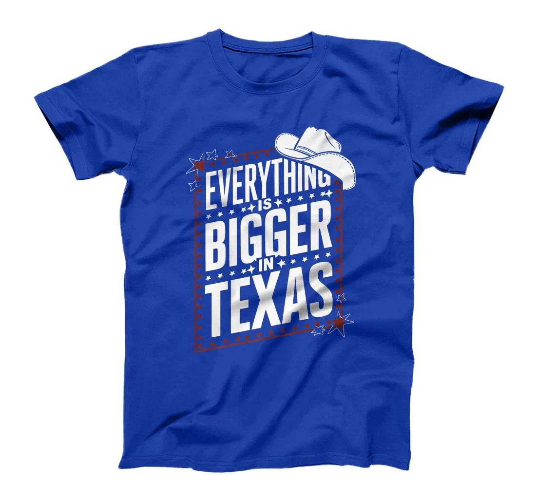 Texas Everything Is Bigger In Texas USA America Premium T-Shirt