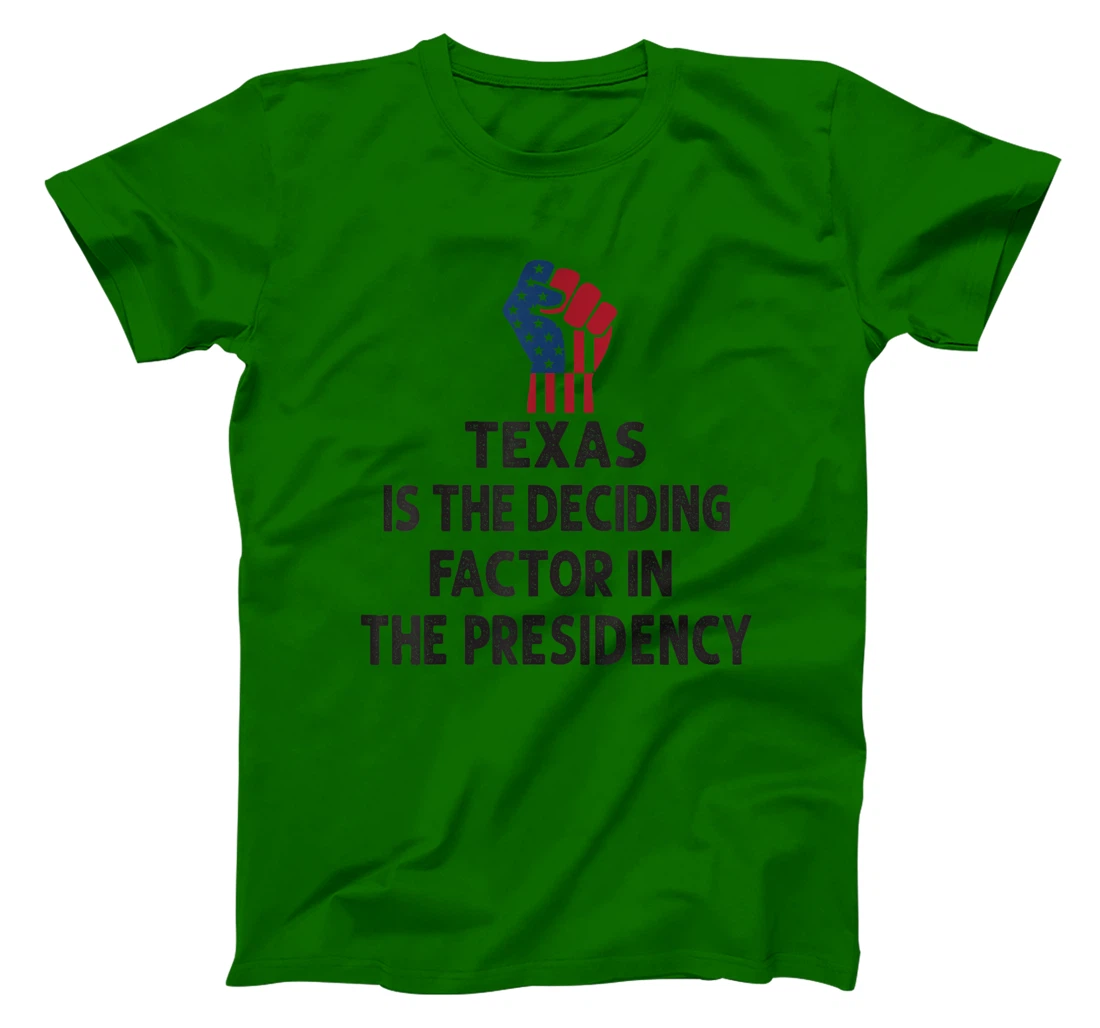 TEXAS Is The Deciding Factor In The Presidency 2024 T-Shirt