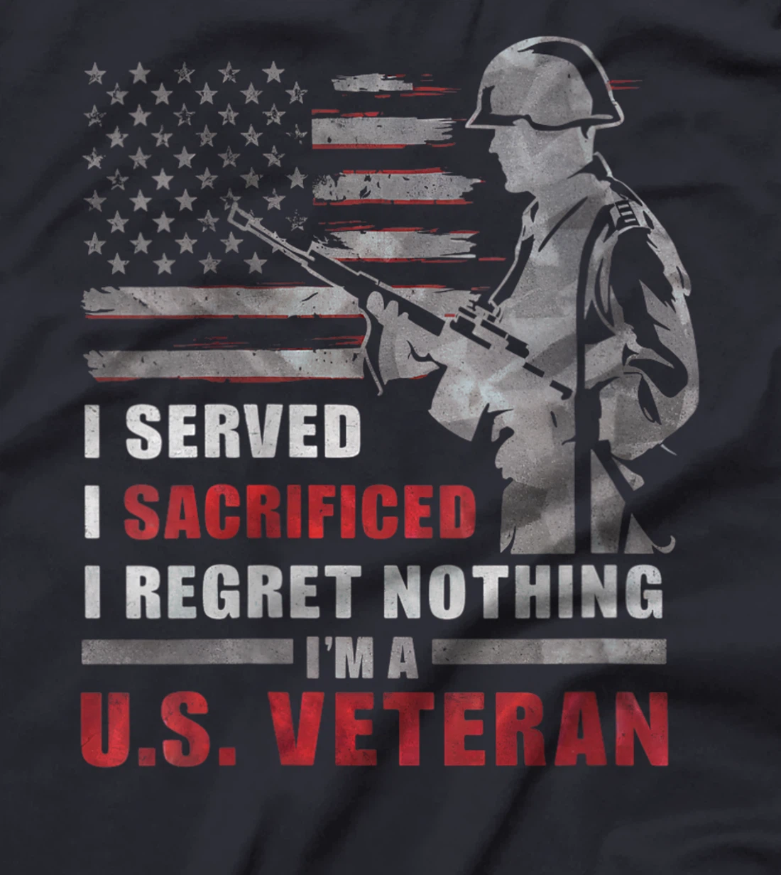Womens I Am A US Veteran Shirt I Served Sacrificed Regret Nothing T-Shirt