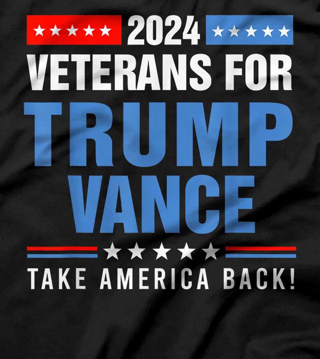 Veterans For Trump Vance 2024 Presidential Campaign T-Shirt