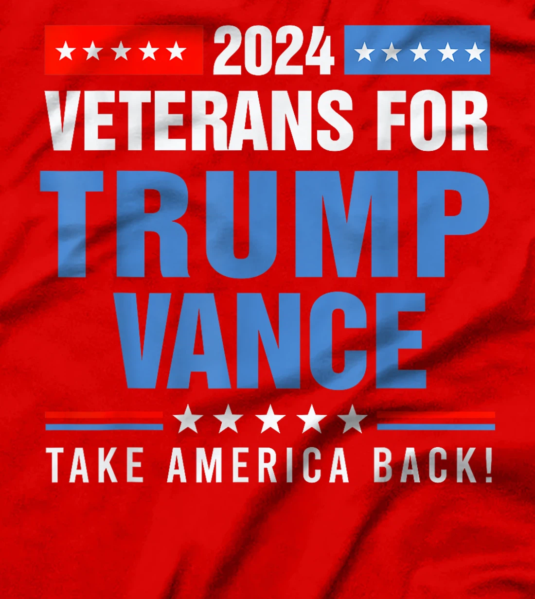 Veterans For Trump Vance 2024 Presidential Campaign T-Shirt