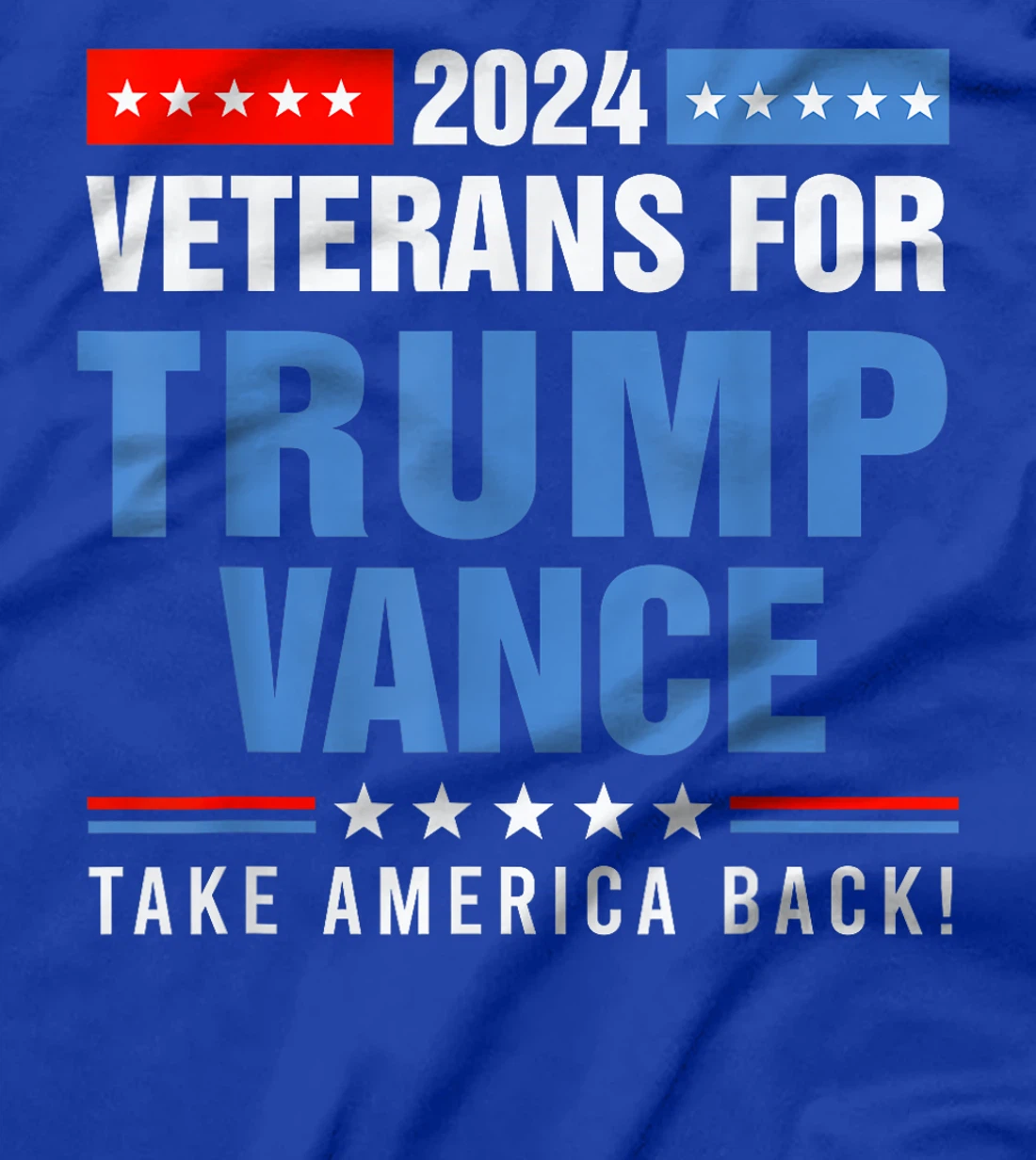 Veterans For Trump Vance 2024 Presidential Campaign T-Shirt