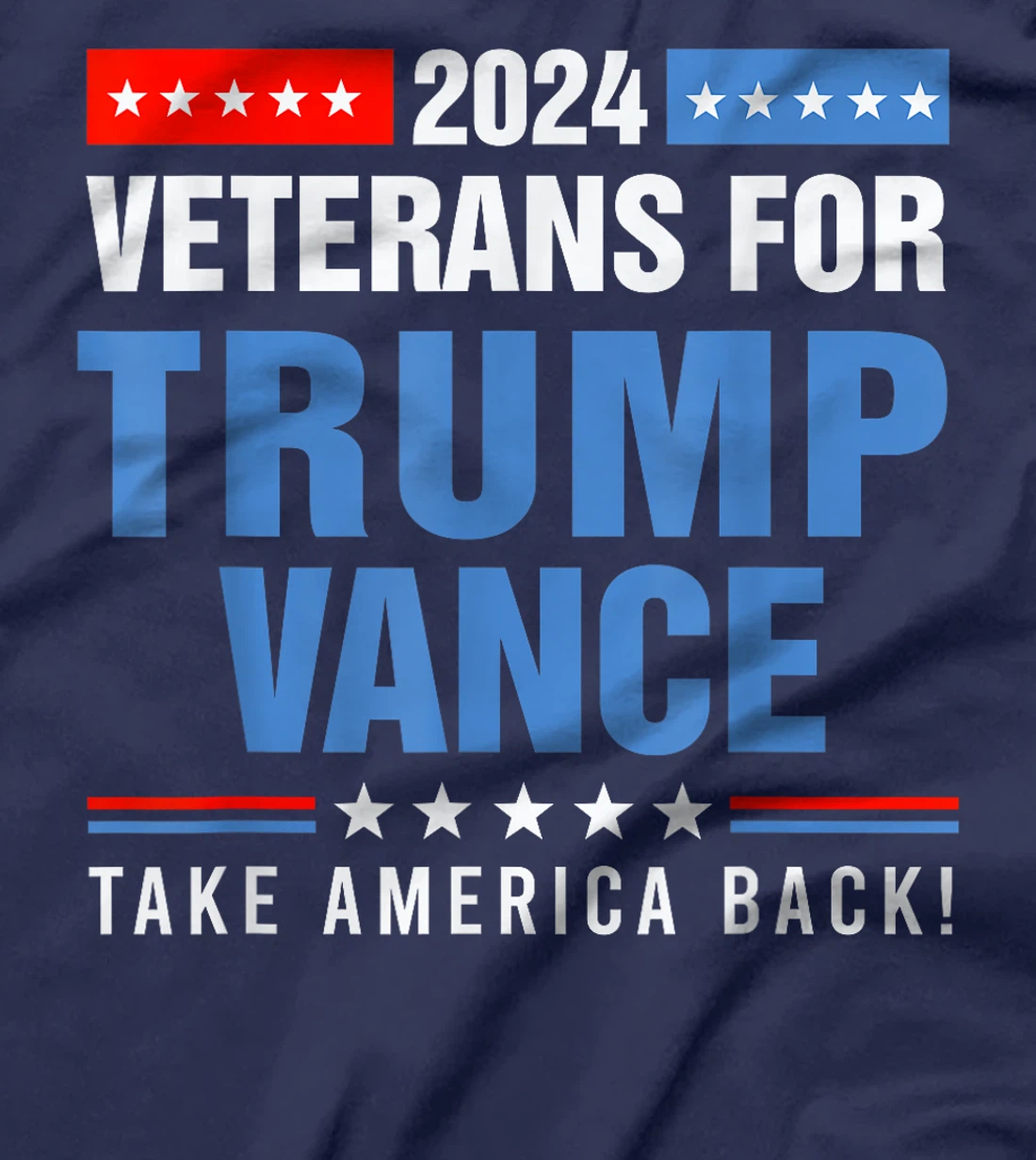 Veterans For Trump Vance 2024 Presidential Campaign T-Shirt