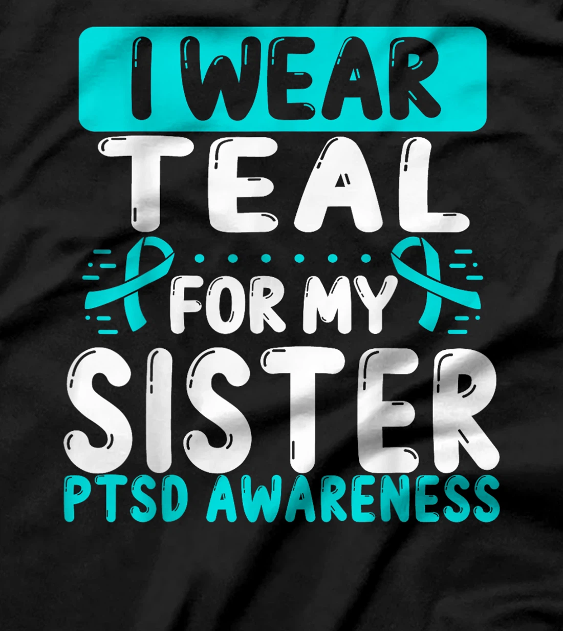 Sister Teal Ribbon Sibling Twin Veteran PTSD Awareness T-Shirt