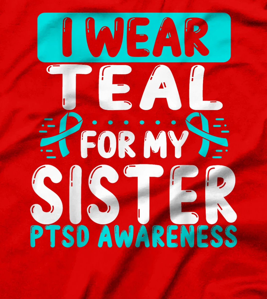 Sister Teal Ribbon Sibling Twin Veteran PTSD Awareness T-Shirt