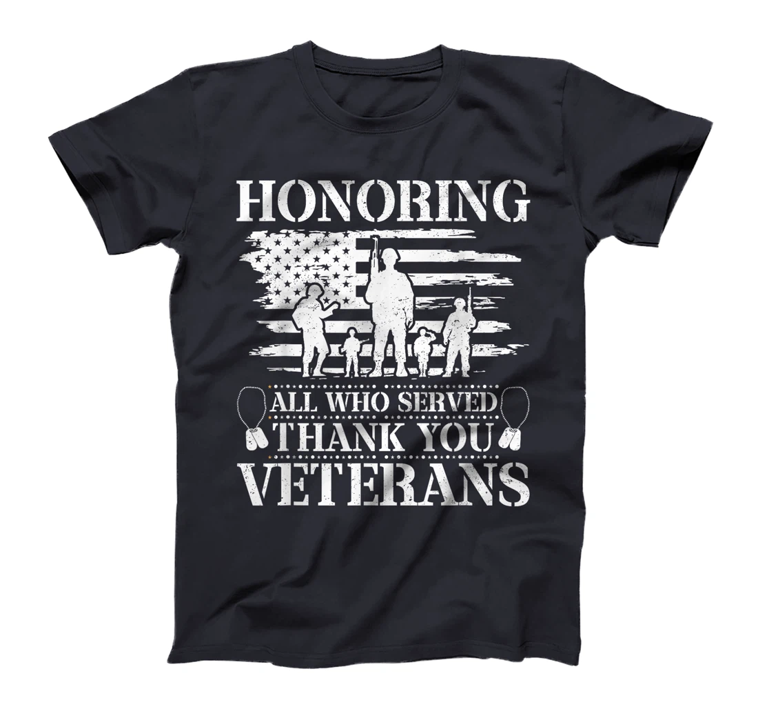 Honoring All Who Served Thank You Veterans Day US Veteran T-Shirt