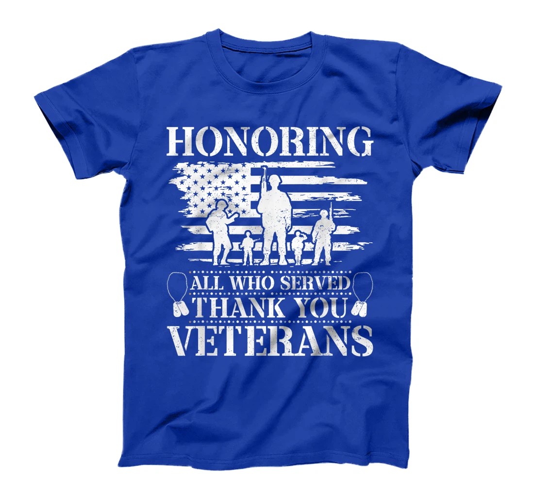 Honoring All Who Served Thank You Veterans Day US Veteran T-Shirt