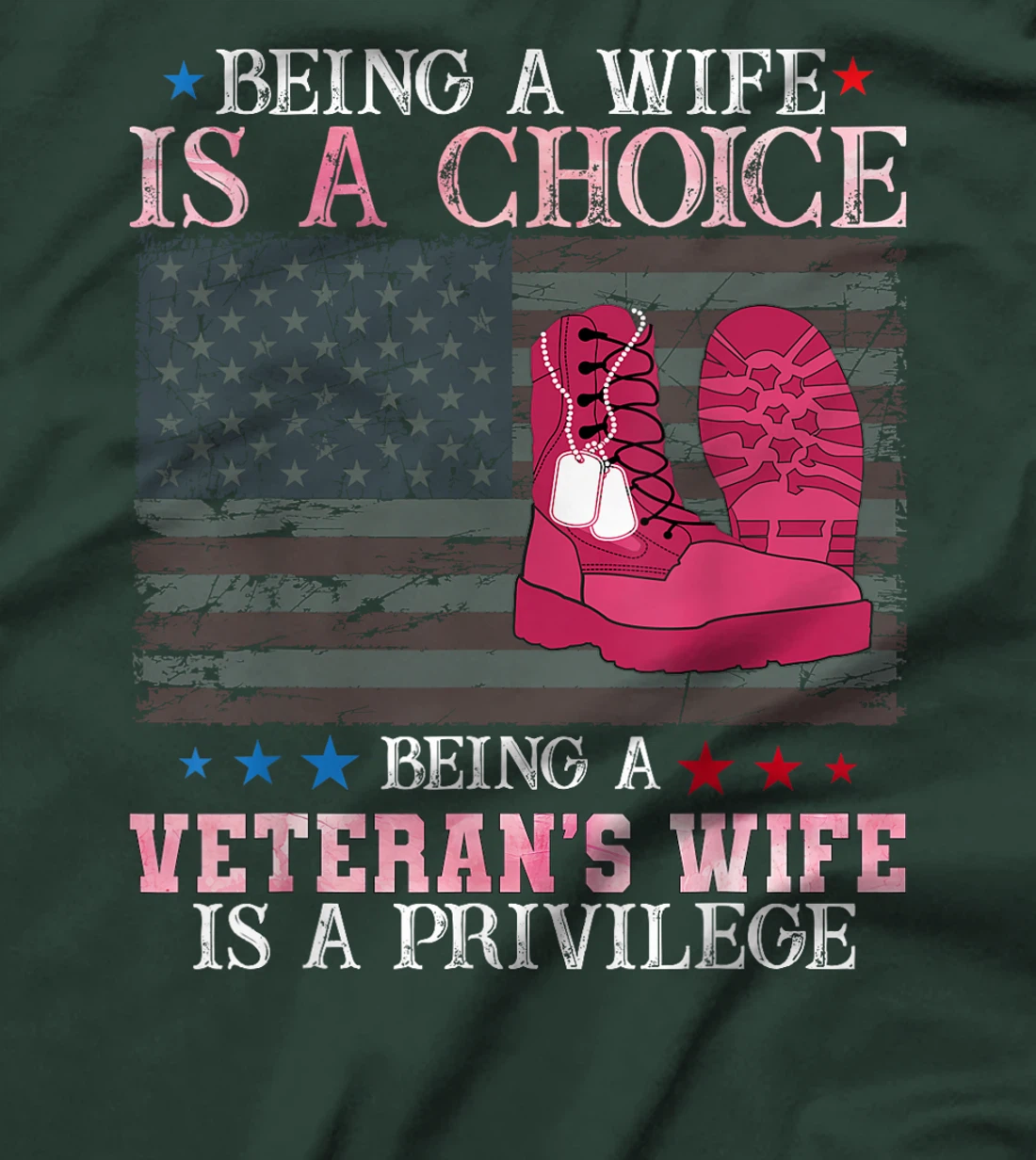 Being wife is a choice being a veteran's wife is a privilege T-Shirt