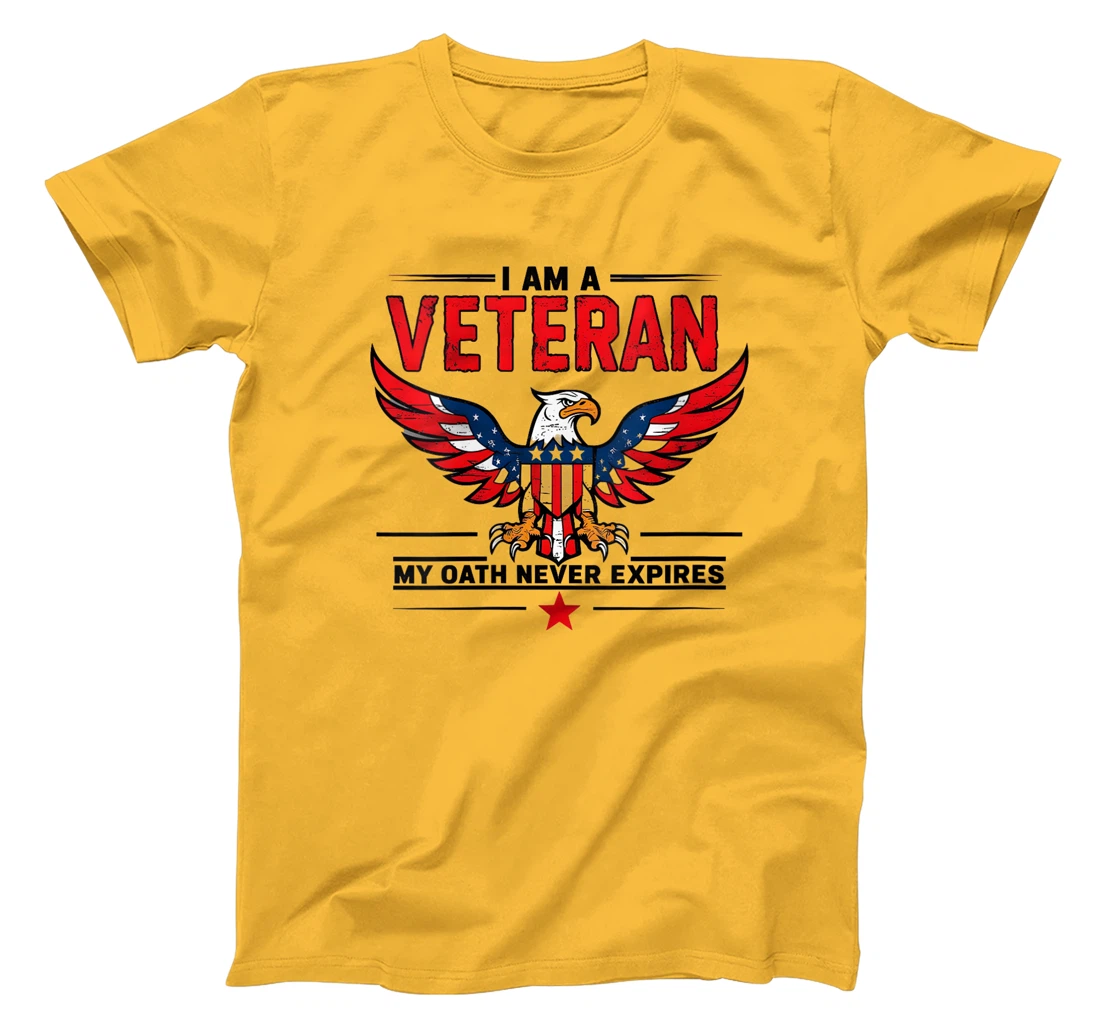 Womens Funny Veterans graphic, I am a Veteran My Oath Never Expires T-Shirt